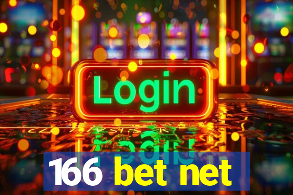 166 bet net